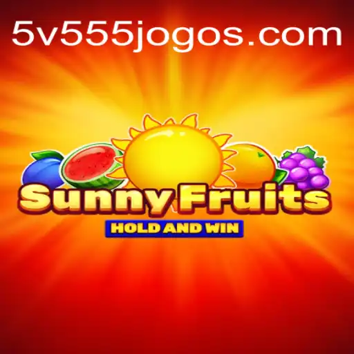 Descubra o Fascinante Jogo SunnyFruits e sua Conexão com 5V555.COM