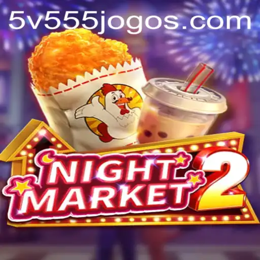 NightMarket2: Explorando o Fascinante Mundo do Jogo com 5V555.COM
